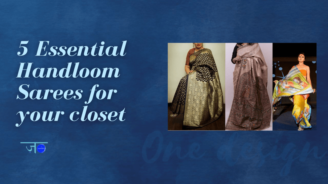 5 ESSENTIAL HANDLOOM SARIS FOR YOUR CLOSET - zameeni